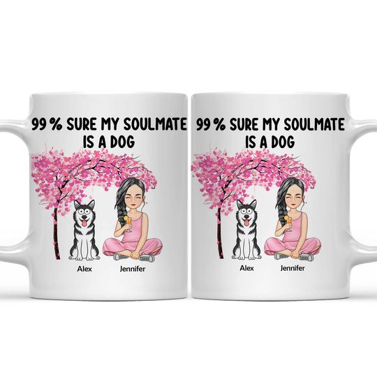 Discover Pet Lovers 99% Sure My Soulmate Custom Gift For Pet Lovers Personalized Mug