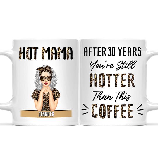 Discover Hot Mama Hotter Than This Coffee Custom Gift For Family Member Personalized Mug