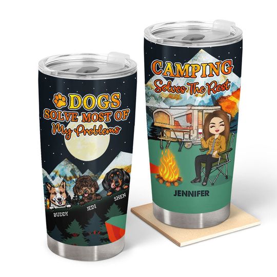Discover Dogs Solve Most Of My Problems Camping And Dogs Lover Custom Stainless Steel Tumbler