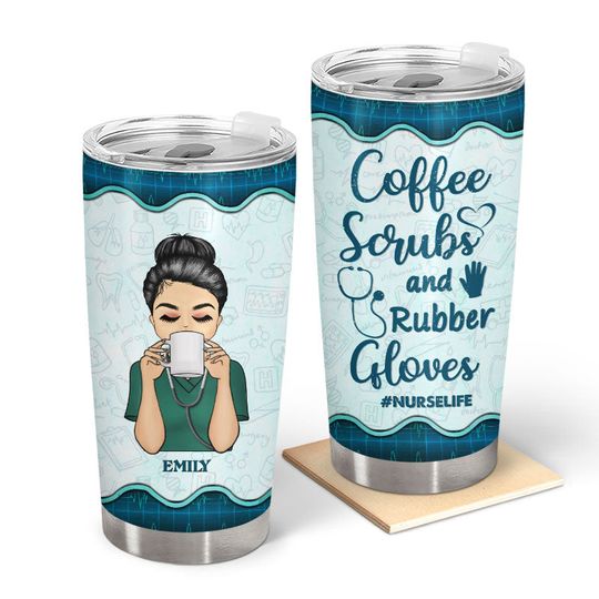 Discover Coffee Scrubs And Rubber Gloves Gift For Nurse Personalized Stainless Steel Tumbler