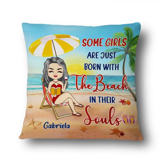 Discover Born With The Beach In Their Souls Custom Gift For Beach Girls Personalize Pillow
