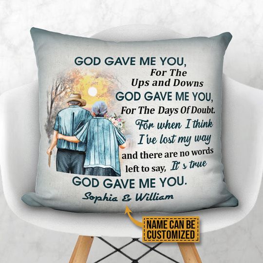Discover Personalized Family Old Couple God Gave Me You Custom Pillow