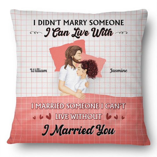 Discover I Married You Custom Couples Husband Wife Family Gift Personalized Pillow
