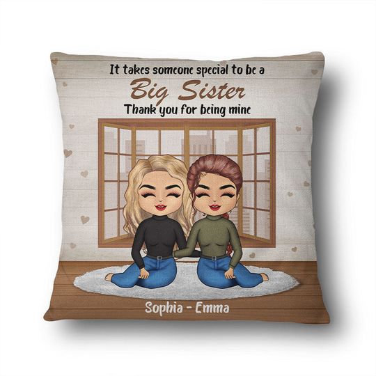 Discover Sibling It Takes Someone To Be A Sister - Personalized Custom Pillow