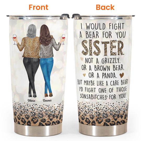 Discover I Would Fight A Bear For You - Personalized Funny Gift For Sister