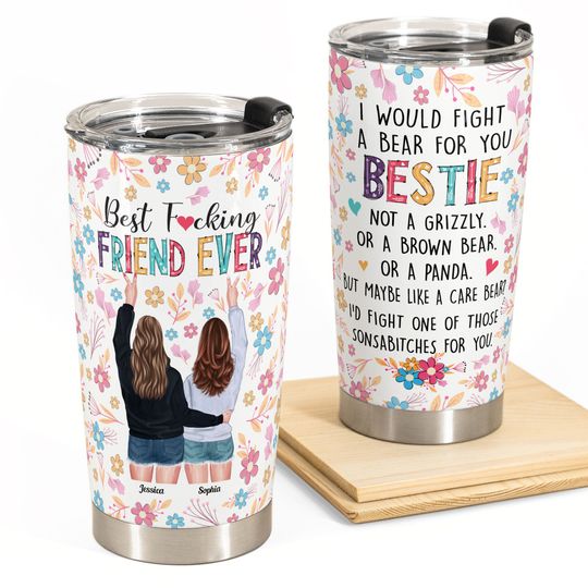 Discover Best Friend Forever I'd Fight A Bear For You - Personalized Tumbler Cup - Gifts For Bestie