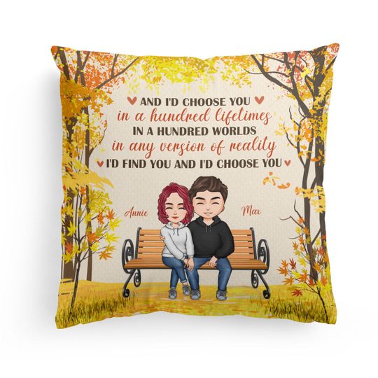 Discover I'd Find You And I'd Choose You - Personalized Pillow - Fall Season Gift For Husband, Wife