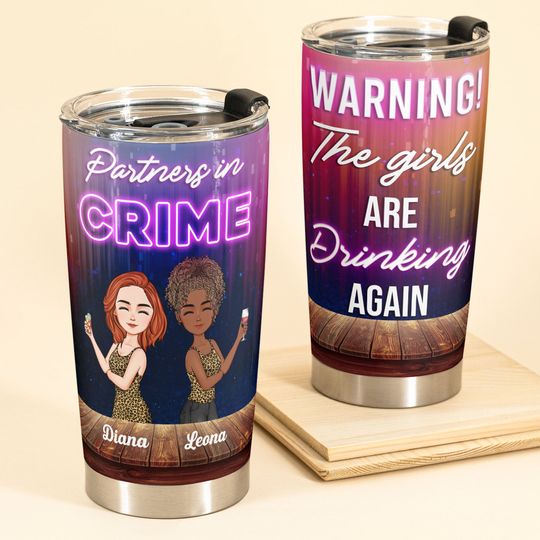 Discover Warning The Girls Are Drinking Again Bar - Personalized Tumbler Cup