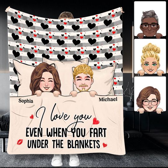 Discover I Love You Even When You Fart Under The Blankets - Personalized Couple Blanket