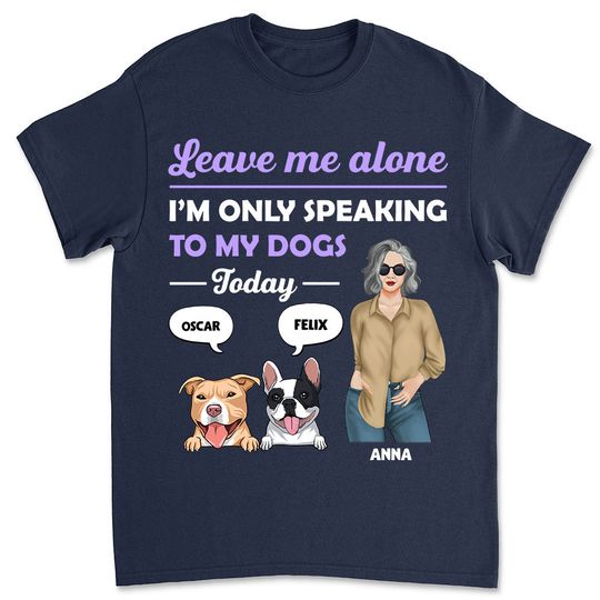 Discover Leave Me Alone With My Dog Pet Owner Personalized Custom Unisex T-shirt