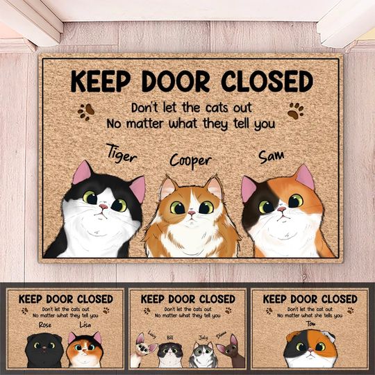 Discover Cat Lovers - Keep Door Closed Don't Let The Cats Out No Matter What They Tell You - Personalized Doormat