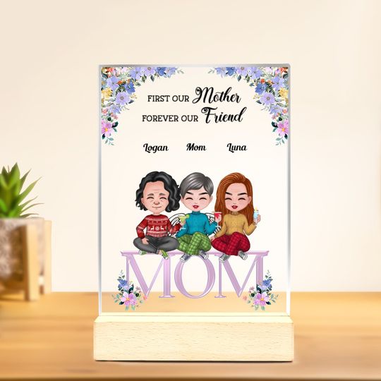 Discover Family - First Our Mother, Forever Our Friend - Personalized Acrylic Plaque