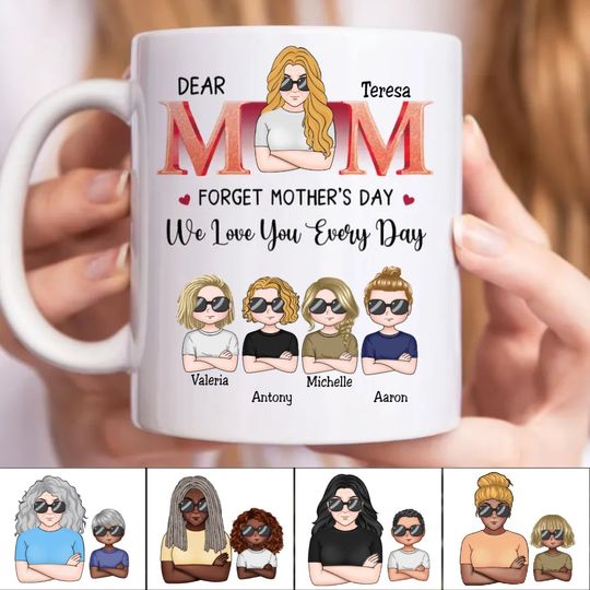 Discover Mother's Day - Great Job - We Love You Every Day - Personalized Mug