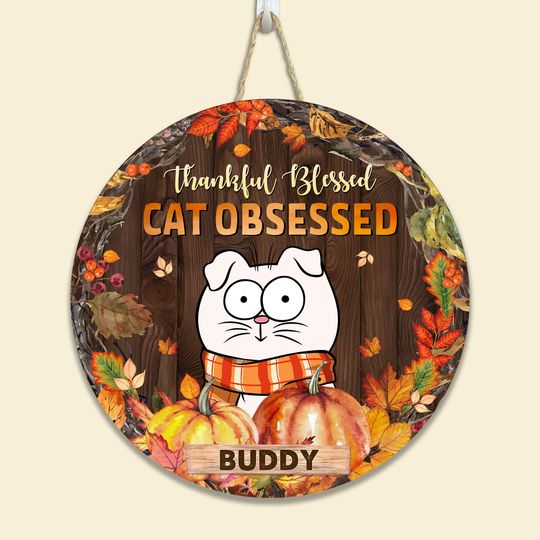 Discover Thankful Blessed. Cat Obsessed. - Personalized Round Wood Sign