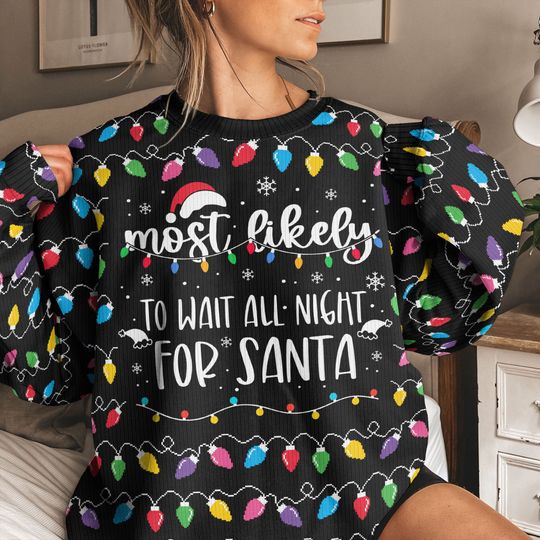 Discover Most Likely And Custom Christmas Family - Personalized Ugly Sweater