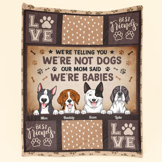 Discover My Mom Said I'm A Baby- Personalized Blanket - Loving Gift For Dog Mom, Dog Lovers