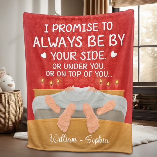 Discover I Promise To Always Be By Your Side Couples - Personalized Blanket