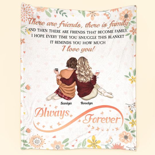 Discover There Are Friends That Become Family - Personalized Blanket