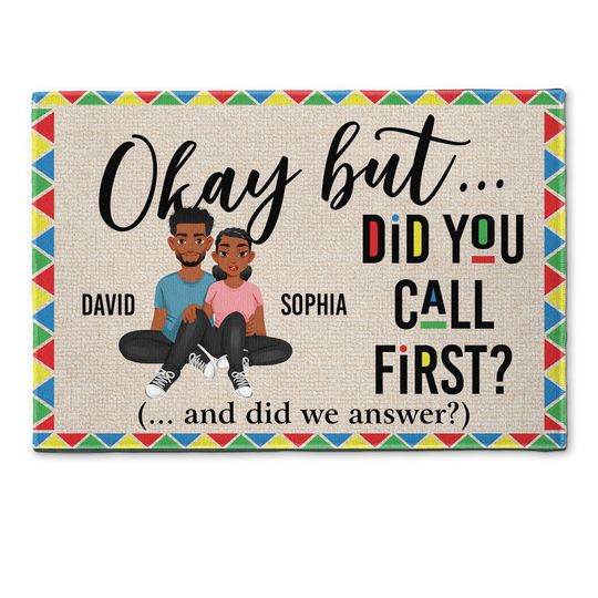 Discover Okay But Did You Call First? - Personalized Doormat
