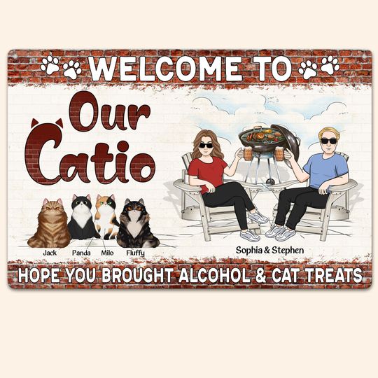 Discover Welcome To Our Catio - Personalized Metal Sign