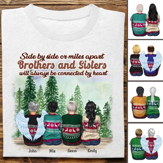 Discover Brothers And Sisters - Side By Side Or Miles Apart Brothers And Sisters Will Always Be Connected By Heart - Personalized Unisex T-Shirt