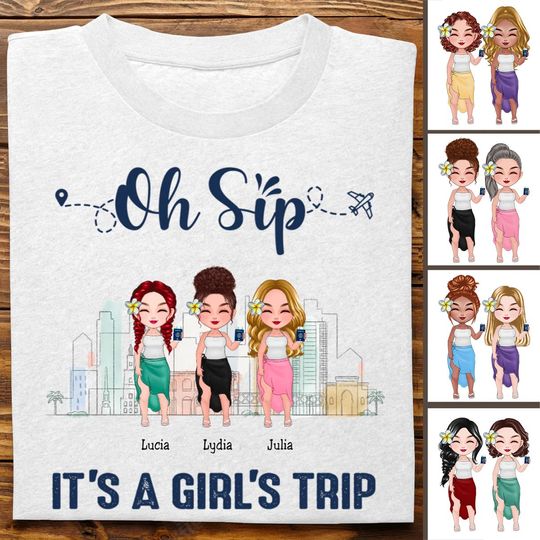 Discover Besties - Oh Sip, It's A Girl Trip - Personalized T-Shirt