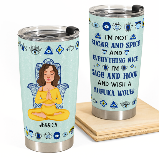 Discover I'm Not Sugar And Spice And Everything - Personalized Tumbler Cup