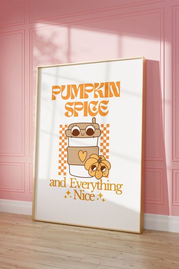 Discover Świetny plakat Pumpkin Spice and Everything Nice