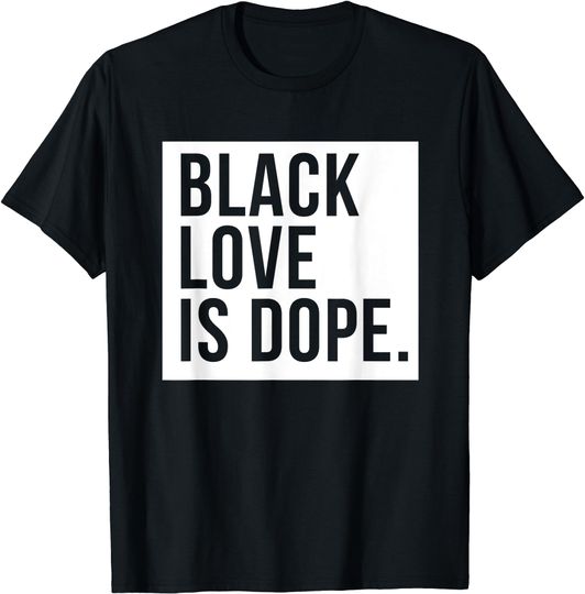 Discover Black Love Is Dope Couple T-shirt