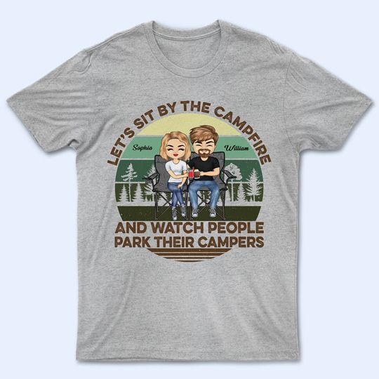 Discover Husband Wife Sit By The Campfire And Watch People Camping - Couple Gift - Personalized Unisex T-Shirt