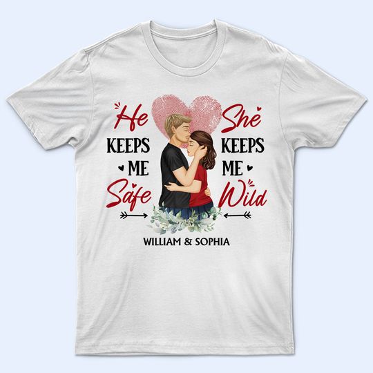 Discover Family Couple He Keeps Me Safe She Keeps Me Wild - Gift For Couples - Personalized Unisex T-Shirt