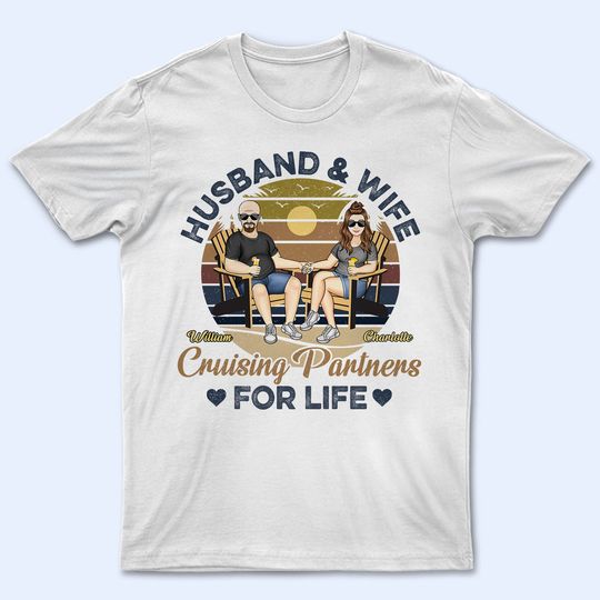 Discover Husband And Wife Cruising Partners For Life - Personalized Unisex T-Shirt