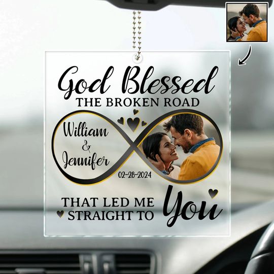 Discover Custom Photo God Blessed The Broken Road Couples - Personalized Acrylic Car Hanger