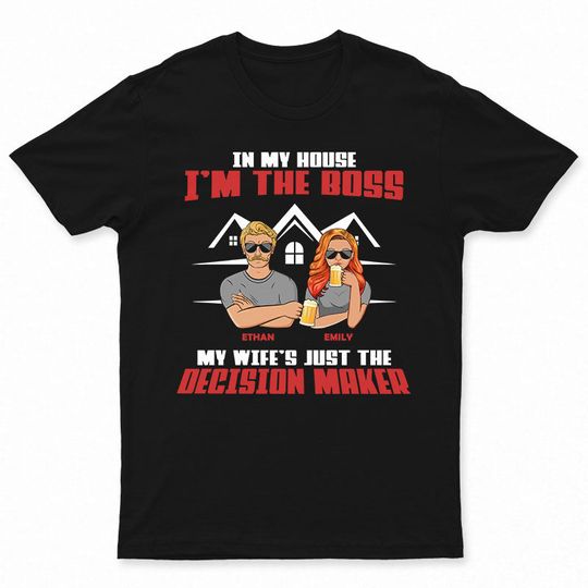 Discover Decision Maker Couple - Gift For Husbands - Personalized Unisex T-Shirt