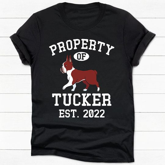 Discover Property Of Boston Terrier, Personalized T-Shirt, Custom Gifts For Dog Lovers