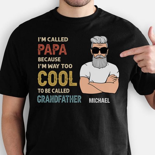 Discover Too Cool To Be Called Grandfather, Old Man, Personalized T-Shirt