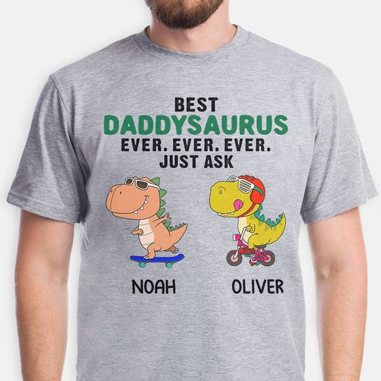 Discover Best Daddy or Papa Ever Just Ask, Dinosaur, Personalized T-Shirt, Father's Day Gifts