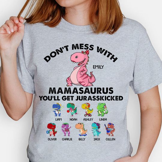 Discover Don't Mess With Nanasaurus or Mamasaurus, Personalized Unisex T-Shirt