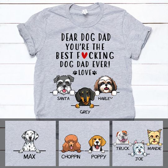Discover You Are The Best Dog Dad Ever, Funny Personalized Dog T-Shirts, Gifts for Dog Lovers