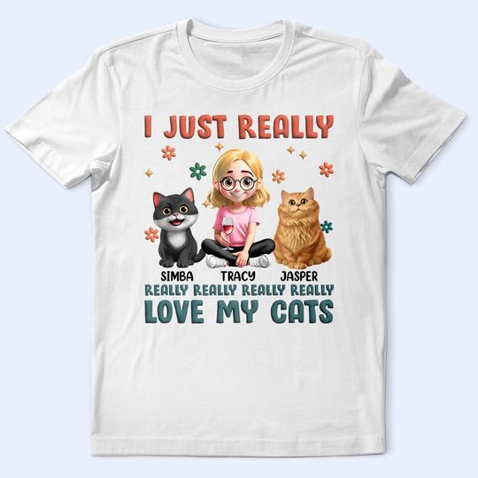 Discover I Just Really Love My Cat - Personalized Unisex T-Shirt