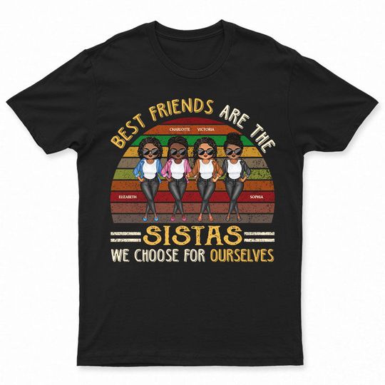 Discover Best Friends Are The Sistas - Bestie Sister Gift - Personalized Unisex T-Shirt