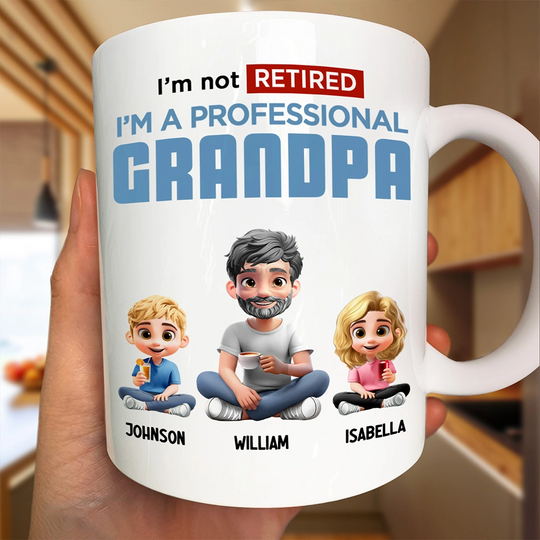 Discover I'm Not Retired I'm A Full-Time - Personalized Mug