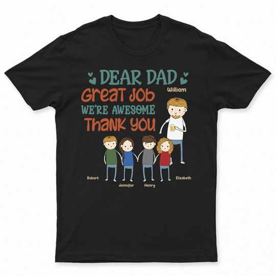 Discover Funny Family Dear Dad Great Job We're Awesome Thank You - Personalized Unisex T-Shirt