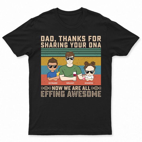 Discover Dad Thanks For Sharing Your DNA - Father Gift - Personalized Unisex T-Shirt