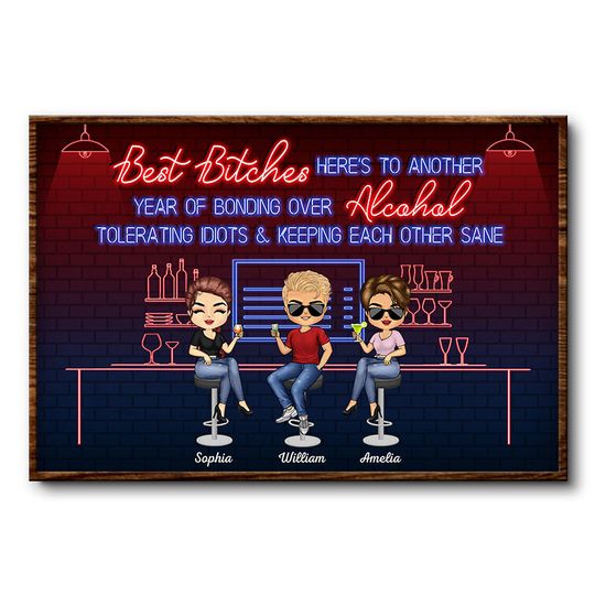 Discover Here's To Another Year Of Bonding Over Alcohol Best Friends - Bestie BFF Gift - Personalized Poster