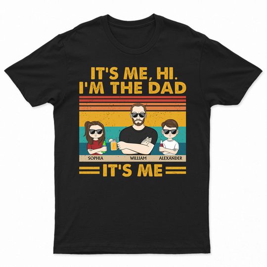 Discover It's Me Hi I'm The Dad It's Me - Gift For Father, Papa - Personalized Unisex T-Shirt
