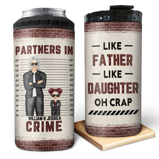 Discover Father Partners In Crime Like Father Like Daughter - Personalized Can Cooler Tumbler