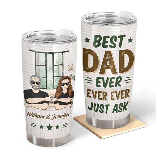 Discover Best Dad Ever Ever Ever - Gift For Father - Personalized Tumbler