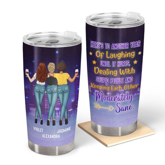 Discover Here's To Another Year Of Laughing Gift For Besties - Personalized Tumbler