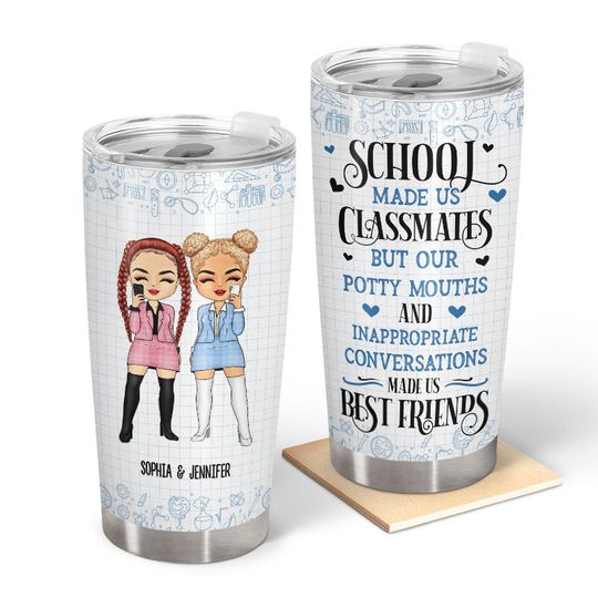 Discover School Made Us Classmates - Gift For Bestie - Personalized Tumbler